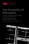 Image for The possibility of philosophy  : course notes from the Collâege de France, 1959-1961