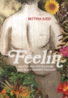 Image for Feelin : Creative Practice, Pleasure, and Black Feminist Thought