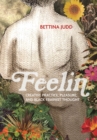 Image for Feelin: Creative Practice, Pleasure, and Black Feminist Thought