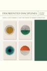 Image for Disoriented Disciplines Volume 47