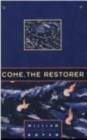 Image for Come, the Restorer