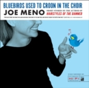 Image for Bluebirds Used to Croon in the Choir