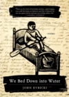 Image for We Bed Down into Water
