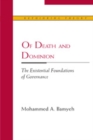 Image for Of death and dominion: the existential foundations of governance