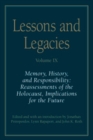 Image for Lessons and Legacies IX: Memory, History, and Responsibility - Reassessments of the Holocaust, Implications for the Future.