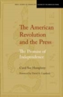 Image for The American Revolution and the Press: the promise of independence