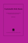 Image for Unattainable Bride Russia: Gendering Nation, State, and Intelligentsia in Russian Intellectual Culture