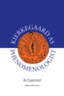 Image for Kierkegaard as phenomenologist: an experiment