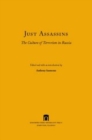 Image for Just Assassins: The Culture of Terrorism in Russia