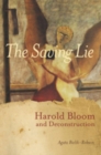 Image for The saving lie: Harold Bloom and deconstruction