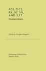 Image for Politics, Religion, and Art: Hegelian Debates