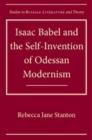 Image for Isaac Babel and the Self-Invention of Odessan Modernism
