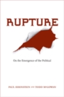 Image for Rupture: on the emergence of the political