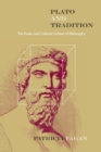 Image for Plato and tradition: the poetic and cultural context of philosophy