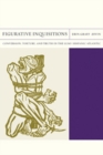 Image for Figurative inquisitions: conversion, torture, and truth in the Luso-Hispanic Atlantic
