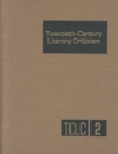 Image for Twentieth Century Literary Criticism : Vol 2