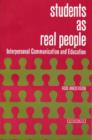 Image for Students as Real People : Interpersonal Communication and Education