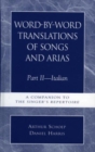 Image for Word-by-Word Translations of Songs and Arias, Part II : Italian: A Companion to the Singer&#39;s Repertoire