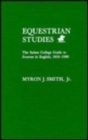 Image for Equestrian Studies : The Salem College Guide to Sources in English, 1950-1980