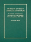 Image for Highlights of Recent American Architecture : A Guide to Contemporary Architects and Their Leading Works Completed, 1945-78