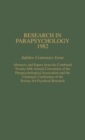 Image for Research in Parapsychology 1982 : Jubilee Centenary Issue: Abstracts and Papers from the Combined Twenty-Fifth Annual Convention of the Parapsychological Association and the Centenary Conference of th
