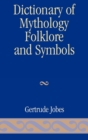 Image for Dictionary of Mythology, Folklore and Symbols
