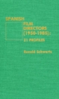 Image for Spanish Film Directors (1950-1985) : 21 Profiles