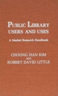 Image for Public Library Users and Uses