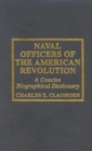 Image for Naval Officers of the American Revolution : A Concise Biographical Dictionary