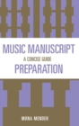 Image for Music Manuscript Preparation : A Concise Guide