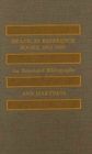 Image for Brazil in Reference Books, 1965-1989 : An Annotated Bibliography