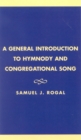 Image for A General Introduction to Hymnody and Congregational Song