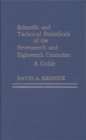 Image for Scientific and Technical Periodicals of the Seventeenth and Eighteenth Centuries