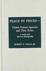 Image for Peace by Pieces-United Nations Agencies and their Roles