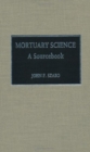 Image for Mortuary Science : A Handbook
