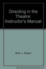 Image for Directing in the Theatre : Instructor&#39;s Manual