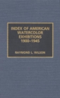 Image for Index of American Watercolor Exhibitions, 1900-1945