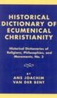 Image for Historical Dictionary of Ecumenical Christianity