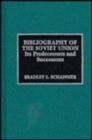 Image for Bibliography of the Soviet Union, Its Predecessors and Successors