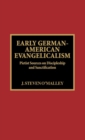 Image for Early German-American Evangelicalism : Pietist Sources on Discipleship and Sanctification