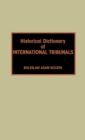 Image for Historical Dictionary of International Tribunals