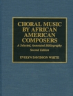 Image for Choral music by African-American composers  : a selected, annotated bibliography