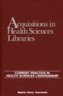 Image for Acquisitions in Health Sciences Libraries