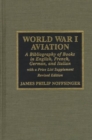 Image for World War One aviation  : a bibliography of books in English, French, German, etc.