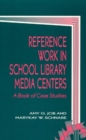 Image for Reference Work in School Library Media Centers