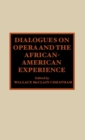 Image for Dialogues on Opera and the African-American Experience