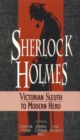 Image for Sherlock Holmes  : from Victorian sleuth to modern hero