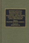 Image for International Biographical Directory of National Archivists, Documentalists and Librarians