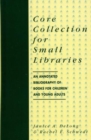 Image for Core collection for small libraries  : an annotated bibliography of books for children and young adults
