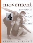 Image for Movement  : from person to actor to character